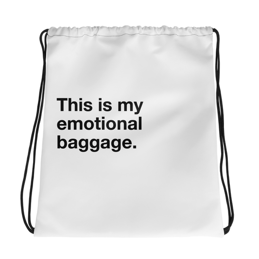 This is my emotional baggage Drawstring Bag