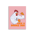 Rooster Cock a Doodle Doo Poster