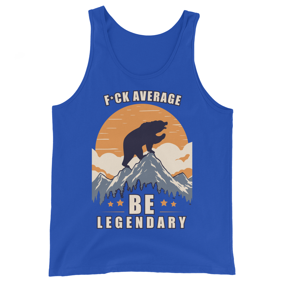 F*ck Average Be Legendary Tank Top