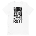 Dandy Says Pride Is A Love Riot T-Shirt × Pocket Bears Apparel